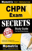 Chpn Exam Secrets Study Guide: Unofficial Chpn Test Review for the Certified Hospice and Palliative Nurse Examination