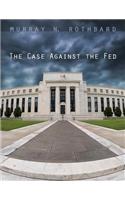 The Case Against the Fed