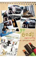 Yo God! Jay's Story