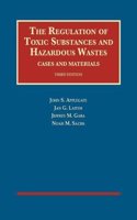 The Regulation of Toxic Substances and Hazardous Wastes, Cases and Materials