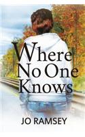 Where No One Knows