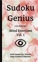 Sudoku Genius Mind Exercises Volume 1: Saint James City, Florida State of Mind Collection