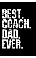 Best. Coach. Dad. Ever