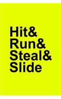 Hit& Run& Steal& Slide