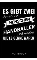 Es Gibt Zwei Arten Von Menschen Handballer Und Solche Die Es Gerne Wären Notizbuch