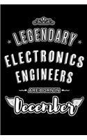 Legendary Electronics Engineers are born in December: Blank Lined profession Journal Notebooks Diary as Appreciation, Birthday, Welcome, Farewell, Thank You, Christmas, Graduation gifts. for workers & f