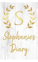 Stephanie's Diary: Personalized Diary for Stephanie / Journal / Notebook - S Monogram Initial & Name - Great Christmas or Birthday Gift