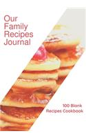 Our Family Recipes Journal: 100 Blank Recipes Cookbook - Collect the Recipes You Love in Your Own Custom Cookbook - 7x10 inch