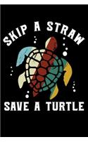 Skip A Straw Save A Turtle