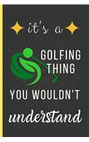 It's a Golfing Thing You Wouldn't Understand