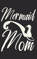 Mermaid Mom: Unlined / Plain Mermaid Notebook / Journal Sketchbook Gift - Large ( 6 x 9 inches ) - 120 Pages -- Softcover