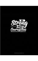 Be Strong and Courageous - Joshua 1