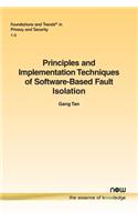 Principles and Implementation Techniques of Software-Based Fault Isolation