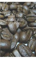 Rule the World with Coffee Journal