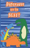 Dinosaurs Are the Best: Three Dino Primary Story Journal School Exercise Notebook With Dotted Midline