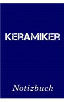 Keramiker Notizbuch: - Notizbuch mit 110 linierten Seiten - Format 6x9 DIN A5 - Soft cover matt -