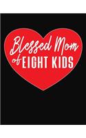 Blessed Mom Of Eight Kids