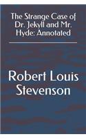 The Strange Case of Dr. Jekyll and Mr. Hyde: Annotated