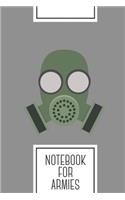 Notebook for armies: Lined Journal with Army Gasmask Design - Cool Gift for a friend or family who loves uniform presents! - 6x9" - 180 White lined pages - You Can Use I