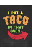 I Put A Taco In That Oven: Pregnancy Planner And Organizer, Diary, Notebook Mother And Child