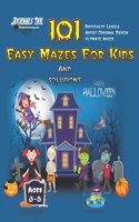 101 Easy Mazes For Kids: SUPER KIDZ Brand. Children - Ages 3-5 (US Edition). Halloween custom art interior. 101 Puzzles with solutions - Easy to Hard learning levels -Unique(1 Superkidz - Easy Mazes for Kids)