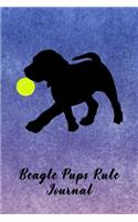 Beagle Pups Rule Journal: Journal Notebook Gift for Dog and Puppy Lovers