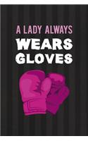 A Lady Always Wears Gloves.