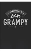 My Favorite People Call Me Grampy: Family life Grandpa Dad Men love marriage friendship parenting wedding divorce Memory dating Journal Blank Lined Note Book Gift