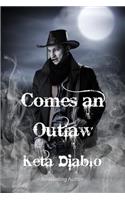 Comes An Outlaw