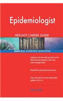 Epidemiologist RED-HOT Career Guide; 2549 REAL Interview Questions