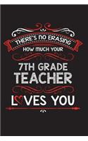There's No Erasing How Much Your 7th Grade Teacher Loves You