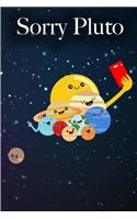 Sorry Pluto