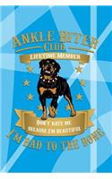 Ankle Biter Club Lifetime Member: Don't Hate Me Because I'm Beautiful, I'm Bad to the Bone - Rottie Notebook Journal Composition Book