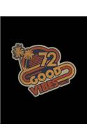 Retro Good Vibes Notebook: Blank Lined Composition Notebook 75 Sheets / 150 Pages 7.5 x 9.25 inch