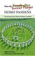 Man the Soccer Player--Homo Passiens