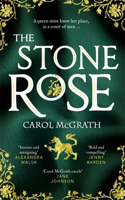 The Stone Rose: The Rose Trilogy (The She-Wolves Trilogy)