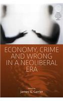 Economy, Crime and Wrong in a Neoliberal Era