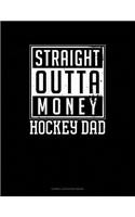 Straight Outta Money Hockey Dad: Cornell Notes Notebook