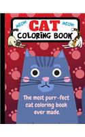 Cat Coloring Book: The Most Purr-Fect Cat Coloring Book Ever Made