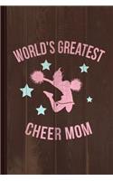 Worlds Greatest Cheer Mom Journal Notebook: Blank Lined Ruled for Writing 6x9 110 Pages