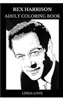 Rex Harrison Adult Coloring Book: Academy Award and Golden Globe Award Winner, Legendary British Stage Actor and Knight Inspired Adult Coloring Book