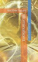 Illumination1: Another future