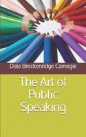 The Art of Public Speaking