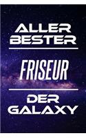 Aller Bester Friseur Der Galaxy: Din A5 - 120 Linierte Seiten - Block - Kalender - Schönes Notizbuch - Notizblock - Block - Terminkalender - Geschenkidee - Abschied - Geburtstag - A