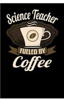 Science Teacher Fueled by Coffee