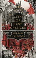 City of Last Chances: Shortlisted for the Hugo Award for Best Series 2025(The Tyrant Philosophers)