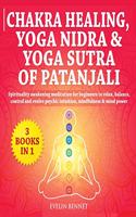 Chakra Healing, Yoga Nidra And Yoga Sutra of Patanjali