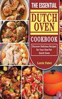 The Essential Dutch Oven Cookbook