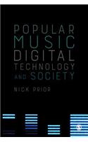 Popular Music, Digital Technology and Society