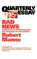 Quarterly Essay 43 Bad News